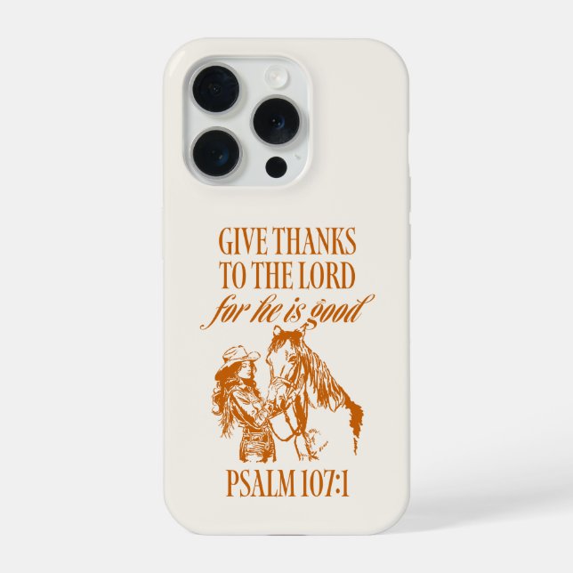 Cowgirl Christian Psalm 107:1 Western iPhone Case (Back)