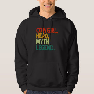 Cowgirl Hero Myth Legend Vintage  Cowgirl Hoodie