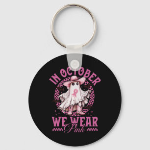 Cowgirl In October We Wear Pink Breast Cancer  Keychain