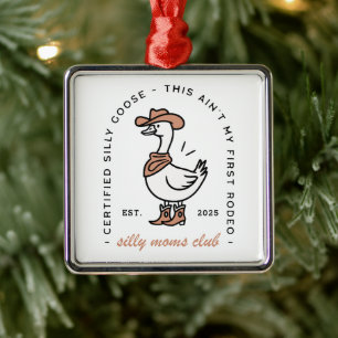 Cowgirl mom silly goose club country aesthetic metal ornament