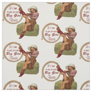 Cowgirl Put On Big Boots Fabric