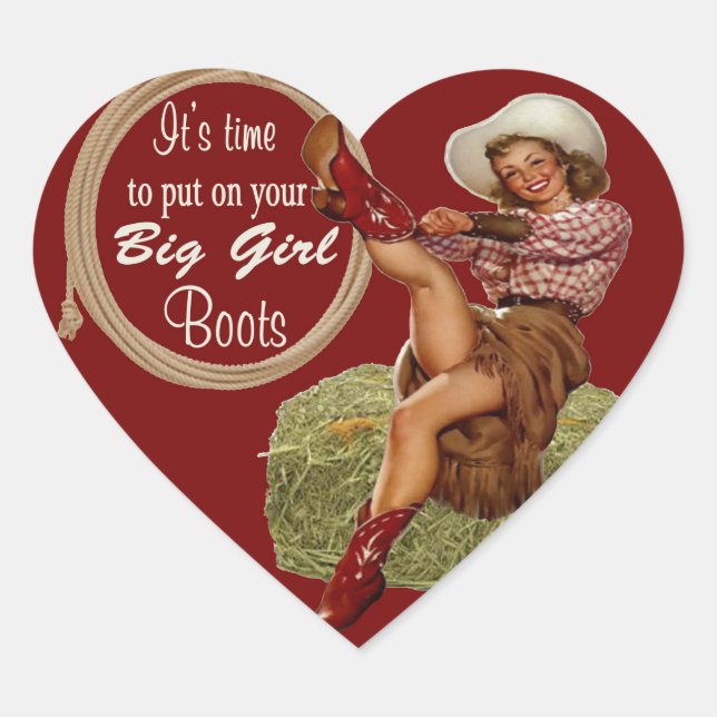 Cowgirl Put On You Big Boots Heart Sticker (Front)