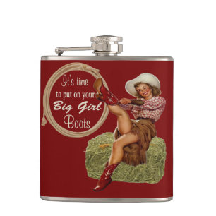 Cowgirl Put On Your Big Girl Boots Hip Flask