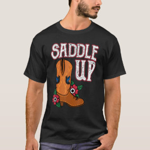 Cowgirl Shoes Saddle Up Horse Riding  Cowgirl T-Shirt