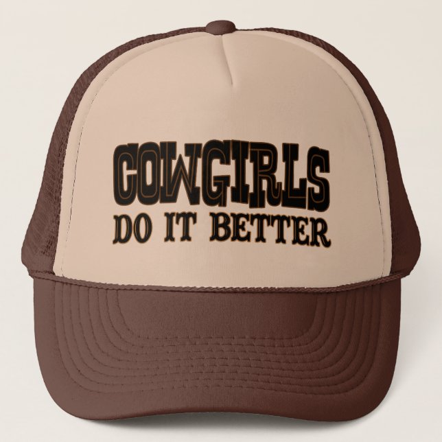 Cowgirls Do It Better Trucker Hat (Front)