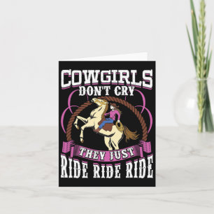 Cowgirls Dont Cry Funny Horse Saying For Teens Gir Card
