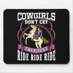 Cowgirls Dont Cry Funny Horse Saying For Teens Gir Mouse Pad