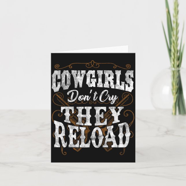 Cowgirls Don't Cry They Reload Shirt  Card (Front)