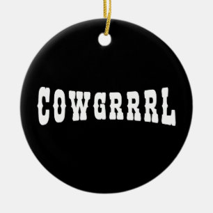 COWGRRRL CERAMIC ORNAMENT