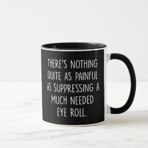Coworker Gift, Coffee Mug, Much Needed Eye Roll  Mug
