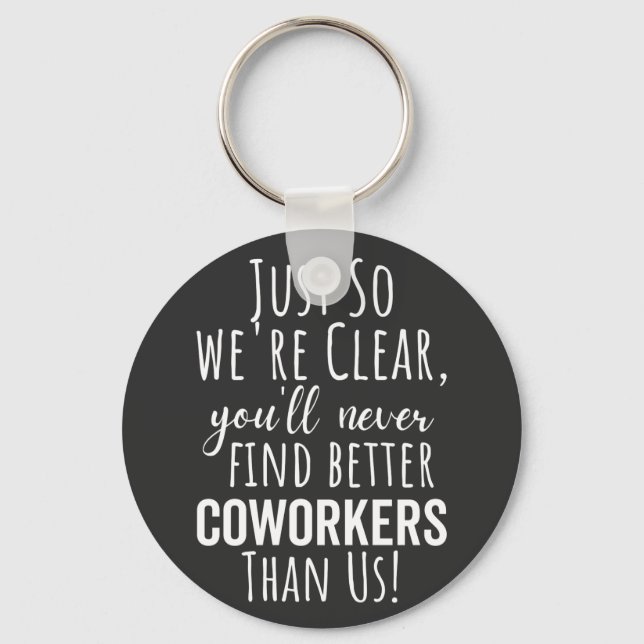 Coworker Goodbye | Coworker Moving | Leaving Gift Keychain (Front)