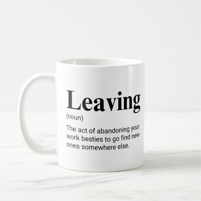 Coworker Leaving Funny Colleague Definition Coffee Mug (Left)