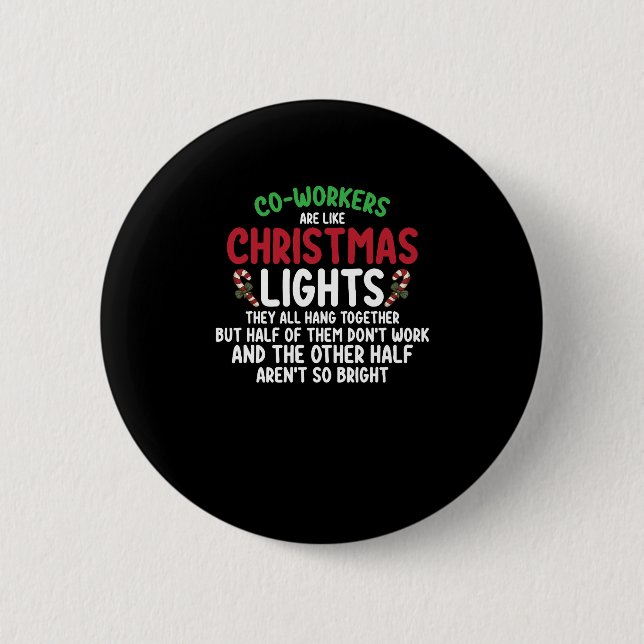 Coworkers Are Like Christmas Lights 2 Inch Round Button (Front)