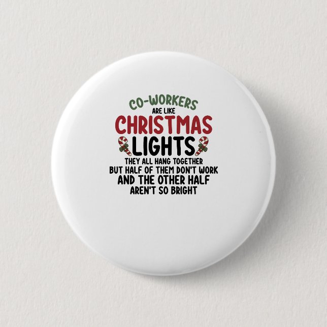 Coworkers Are Like Christmas Lights 2 Inch Round Button (Front)
