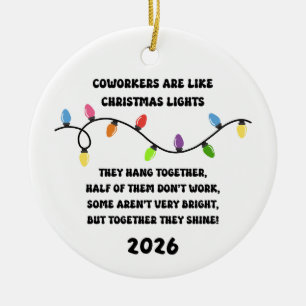 Coworkers Are Like Christmas Lights  Ceramic Ornament