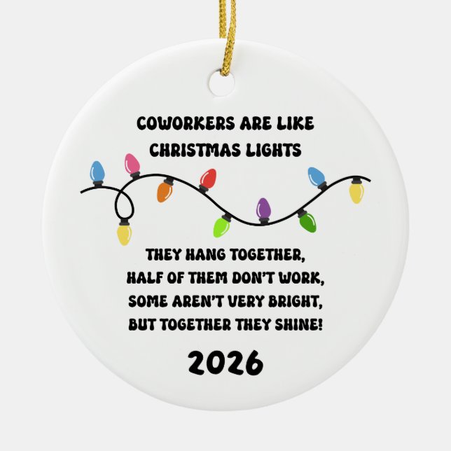 Coworkers Are Like Christmas Lights  Ceramic Ornament (Front)