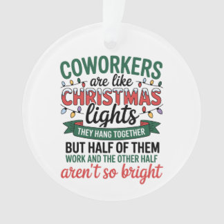 Coworkers Are Like Christmas Lights Funny Office