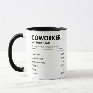 Coworkers & Colleagues Funny Nutrition Facts Mug