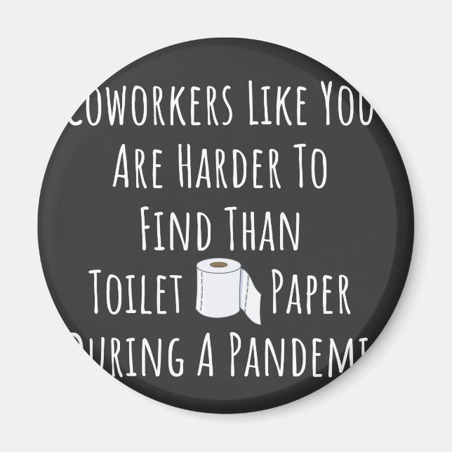 Coworkers Like You Magnet (Front)