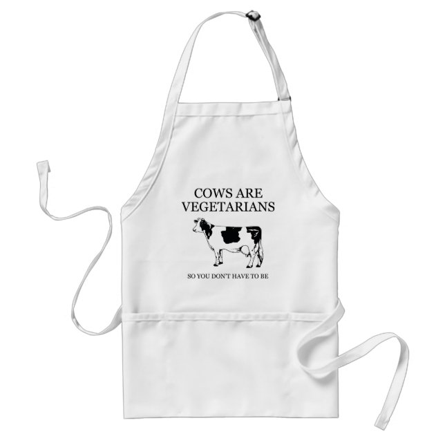 Cows Are Vegetarians So You Don't Have To Be Standard Apron (Front)