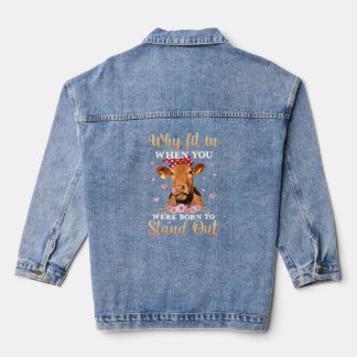 Cows Flower  Why Fit In When You Were Born To Stan Denim Jacket