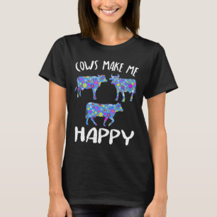 Cows Make Me Happy Cute Farm Animal Sayings  For W T-Shirt
