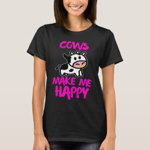 Cows make me happy Farmer cow T-Shirt