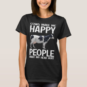 Cows Make Me Happy People Make Head Hurt Farmer C T-Shirt