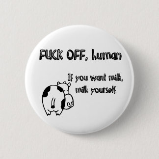 Cows message to humans 2 inch round button