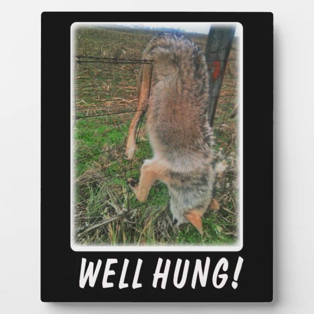 COYOTE HUNT - WELL HUNG OVER FENCE PLAQUE (Front)