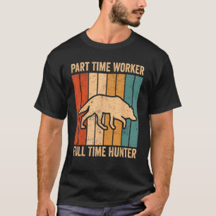 Coyote Hunting Coyote Hunter Part Time Work Full T T-Shirt