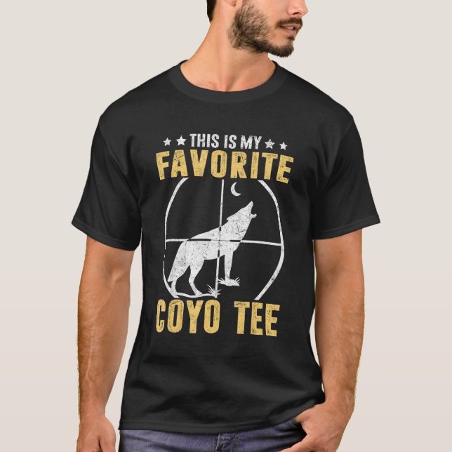 Coyote Hunting Coyote Hunter Yote My Favourite Coy T-Shirt (Front)