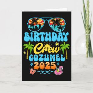 Cozumel Birthday Crew Vacation Cruise 2025 Summer Card
