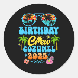 Cozumel Birthday Crew Vacation Cruise 2025 Summer Classic Round Sticker