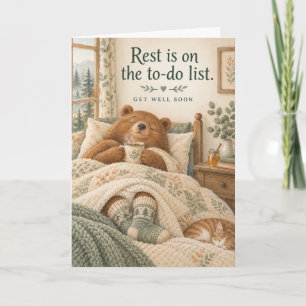 Cozy Bear Rest on the To Do List Get Well Soon Card