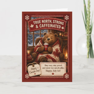 Cozy Canada Day Bear Canadian Coffee Humour True  Card