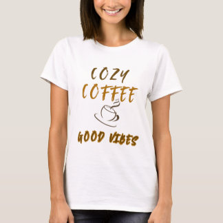 Cozy Coffee Good Vibes Aesthetic T-Shirt