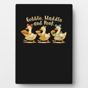Cozy Fall Season Goose Gobble Waddle Honk Cute Cot Plaque