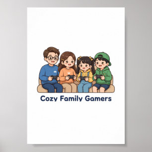 Cozy Family Gamers Poster - Gaming Room Decor