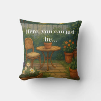 Cozy Garden Throw Pillow – 'Here, You Can Just Be'