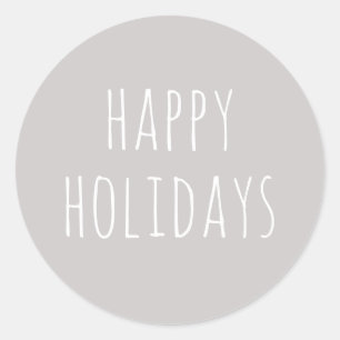 Cozy Happy Holidays   Warm Light Grey Christmas  Classic Round Sticker