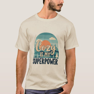 Cozy Is My Superpower T-Shirt d'hiver drôle
