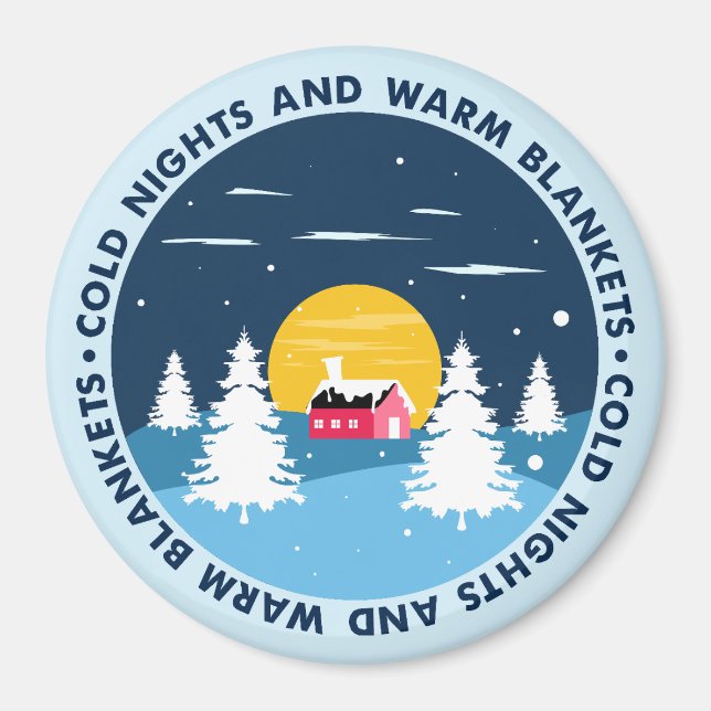 Cozy Magnet for Cold Nights (Front)