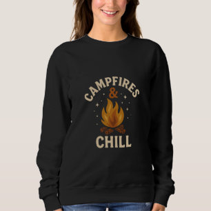 Cozy Outdoor Campfires & Chill Sweatshirt