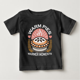 Cozy Pie Illustration: Warm Pies Warmer Moments Baby T-Shirt