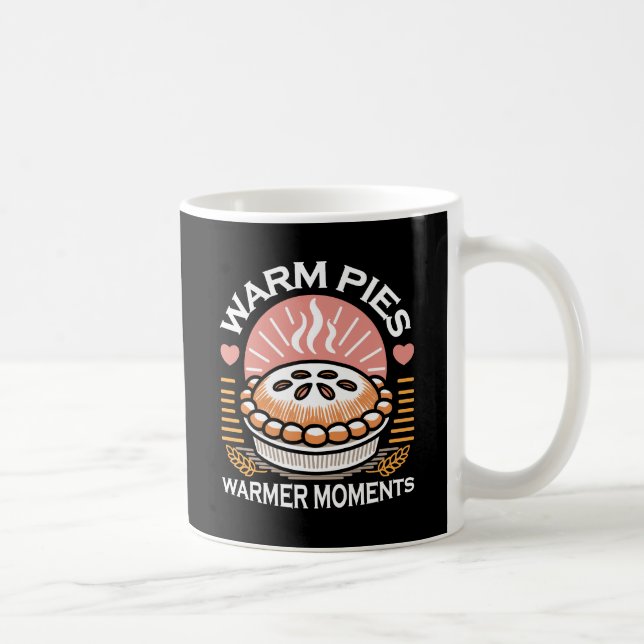 Cozy Pie Illustration: Warm Pies Warmer Moments Coffee Mug (Right)