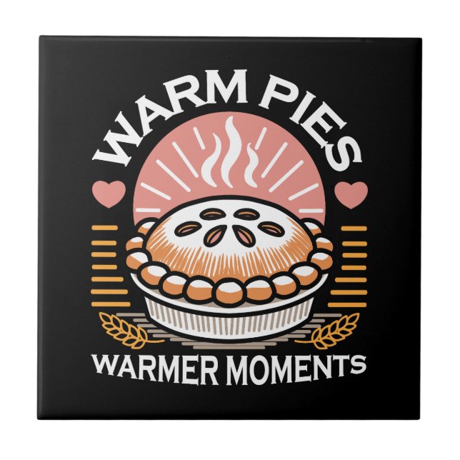 Cozy Pie Illustration: Warm Pies Warmer Moments Tile (Front)