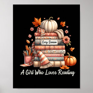 Cozy Season A Girl Who Loves Reading Fall Vibes Poster