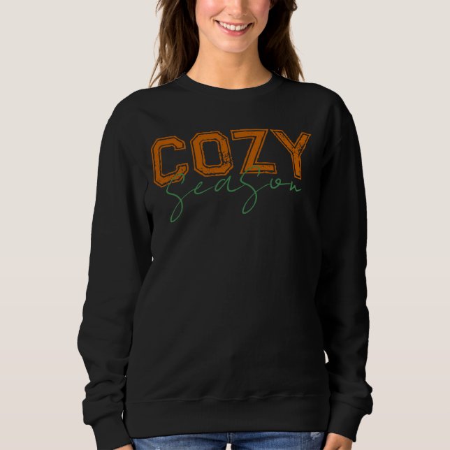 Cozy season autumn fall design sweatshirt (Front)
