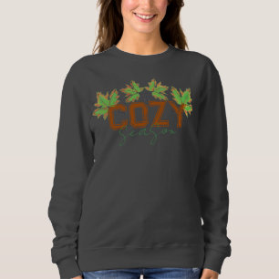 Cozy season autumn fall design sweatshirt